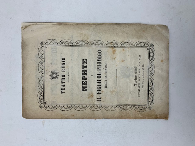 Nephte o il figliuol prodigo. Ballo in sei atti...da rappresentarsi al Teatro Regio la Quaresima del 1869